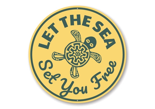 Let the Sea Set You Free Sign