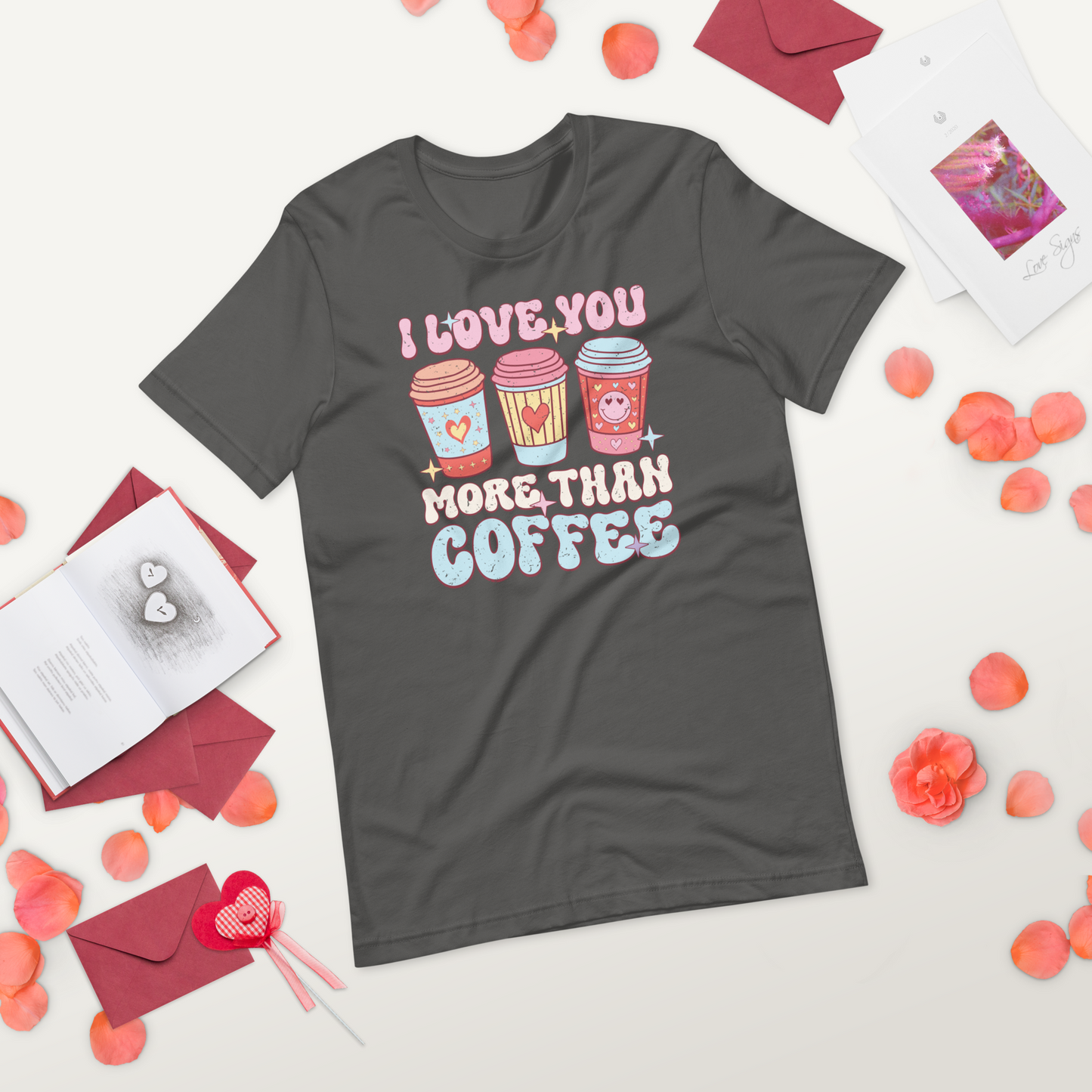 I Love You More Than Coffee Unisex t-shirt