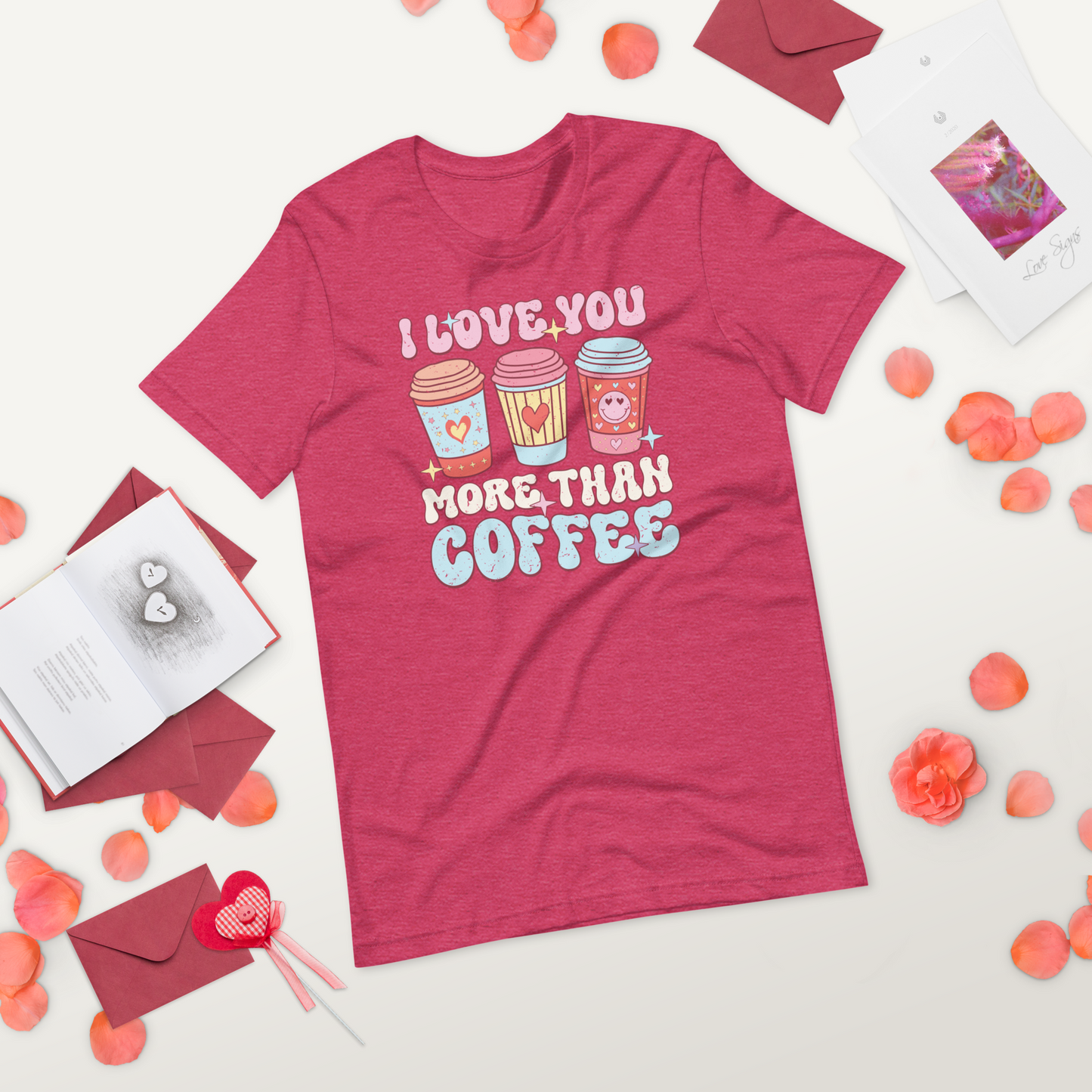 I Love You More Than Coffee Unisex t-shirt